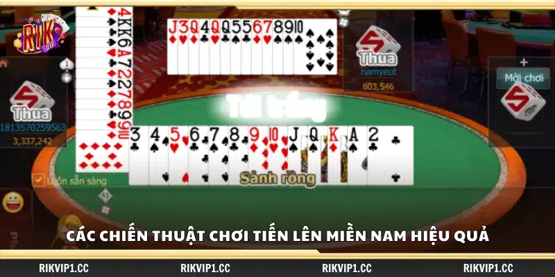 Những chiến lược giúp bạn chơi Tiến Lên miền Nam tốt hơn